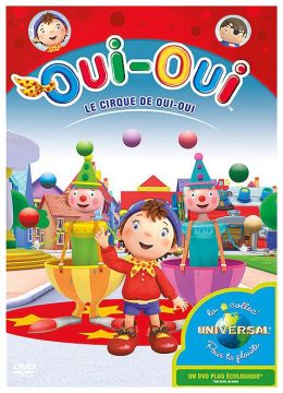 Oui-Oui - 3 - Le cirque de Oui-Oui