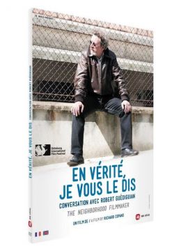 En vérité, je vous le dis : Conversation avec Robert Guédiguian